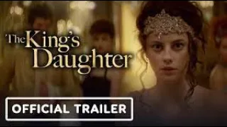 the king's daughter (2022) — official trailer