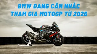 BMW đang cân nhắc tham gia MotoGP từ 2026 để quảng bá thương hiệu