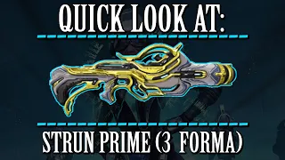 Warframe - Quick Look At: Strun Prime (3 Forma)