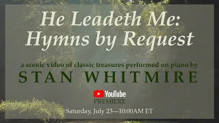 Gaither Instrumentals [Piano] – He Leadeth Me by Stan Whitmire