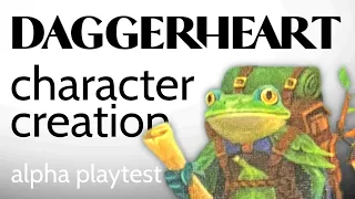 Daggerheart Character Creation | Alpha Playtest