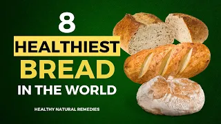 8 Healthiest Bread In The World