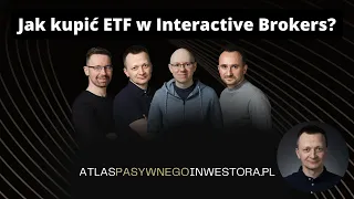 Jak kupić ETF w Interactive Brokers? (Atlas Pasywnego Inwestora)