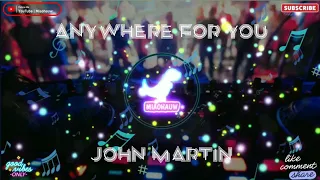 Anywhere For You - Nightcore | John Martin 