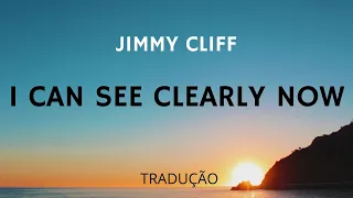 Jimmy Cliff - I Can See Clearly Now Tradução