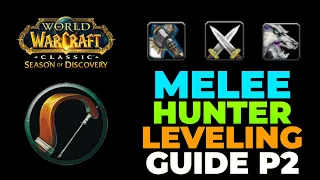 INSANE MELEE Hunter Leveling Guide & Build Season of Discovery Phase 2 - World of Warcraft
