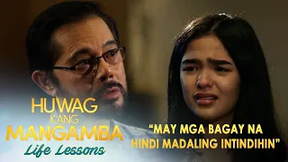 "May mga bagay na hindi madaling intindihin" | Huwag Kang Mangamba Life Lesson EP143