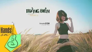 Thằng điên  - JUSTATEE x PHƯƠNG LY - acoustic Beat by Trịnh Gia Hưng
