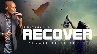 BISHOP NOEL JONES - RECOVER - 06-26-2022