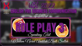 UBI 2022 | ENGLISH FOR BUSINESS COMMUNICATION | ROLE PLAY 3 | FHPK 3/ GROUP 7 |SPEAKING TEST