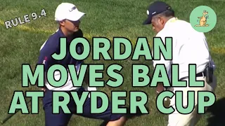 Jordan Spieth Causes Ball to Move at Ryder Cup - Golf Rules Explained