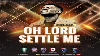 OH LORD SETTLE ME || NSPPD || 21st October 2022