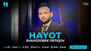 Shahzodbek Ortiqov - Hayot (audio 2023)