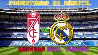 GRANADA vs REAL MADRID | Comentando en VIVO | LA LIGA EN JUEGO by @SergioLiveHD