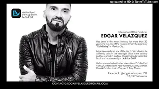 Dj Edgar Velazquez Podcast Episode 96 (February 2019)