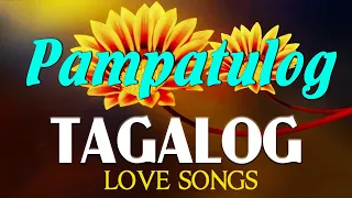 Pampatulog Tagalog Love Songs || Old  Songs. Sress Reliever Na Tumatak Sa Ating Puso't Isipan