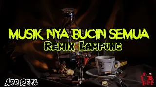 Musik Nya Bucin Semua | Dj Paling Enak buat Santai ~ Remix Lampung Terbaru 2021