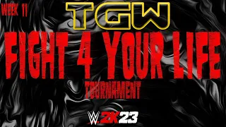WWE 2K23: TGW FIGHT 4 YOUR LIFE WEEK 11 - MATCH 1