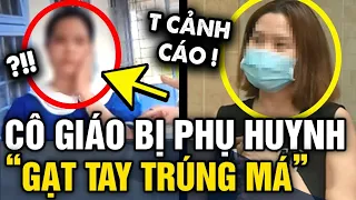 Nghe con bị giáo viên TÁC ĐỘNG LÊN BÀN TAY, phụ huynh tìm đến trường TRẢ ĐŨA | Tin 3 Phút