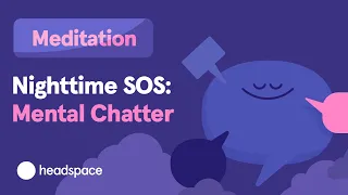 Sleep Meditation - Nighttime SOS: Mental Chatter