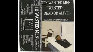 Ten Wanted Men - Wanted: Dead Or Alive (Full Tape)