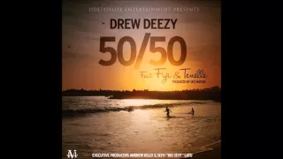 Drew Deezy - 50/50 ft. Fiji & Tenelle [Prod. By UceNation Music]