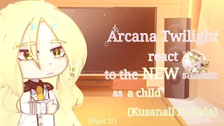 Arcana Twilight react to a new transfer student as a child(i beg u read the desc)