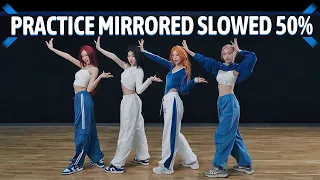 ITZY "UNTOUCHABLE" Dance Practice Mirrored Slowed 50%