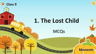 Class 9 | The Lost Child | MCQs| Quiz