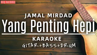 ♫ Jamal Mirdad - Yang Penting Hepi (Karaoke Akustik)