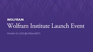 Wolfram Institute Launch Event