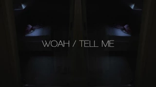 The Eden Project - woah / tell me (MASHUP)