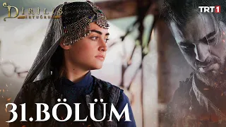 Diriliş Ertuğrul 31. Bölüm