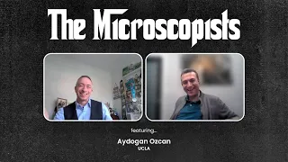 The Microscopists interviews Aydogan Ozcan (UCLA)