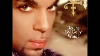 Prince~ "  Betcha By Golly Wow " 💕 1996