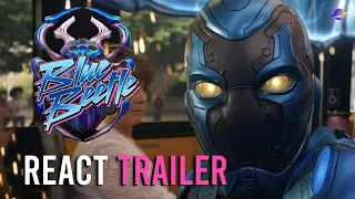 TRAILER LINDO de Besouro Azul! - React e comentários do Trailer DUBLADO.