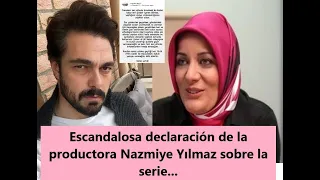 Escandalosa declaración de la productora Nazmiye Yılmaz sobre la serie...