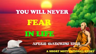 HOW TO OVERCOME FEAR | A Buddhist story to be fearless |