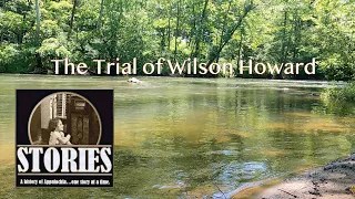 The Trial of Wilson Howard, Feudist from Harlan County, Kentucky