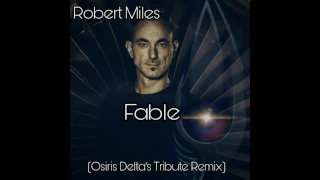 Robert Miles   Fable Osiris Delta Tribute Remix 2017