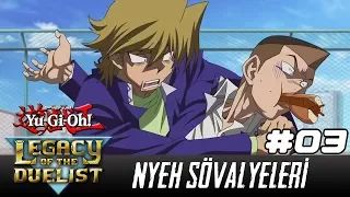 "Nyeh Şövalyeleri" YuGiOh Legacy of the Duelist Türkçe b/CaptainFlygon Bölüm 03