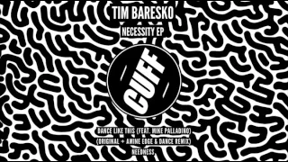 Tim Baresko - Dance Like This (Feat.  Mike Palladino) (Original Mix) [CUFF] Official