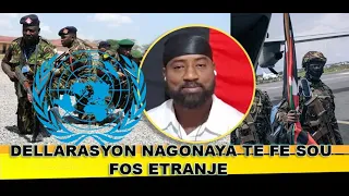 MEN DEKLARASYON NAGONAYA TE BAY SOU FOS ETRANJE YAP VOYE AYITI LI TE DEKLARE YAP FOSE ANTRE AYITI