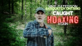 Sasquatch Ontario Caught Hoaxing (again)  |  Mike Paterson