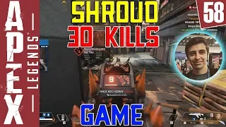 Shroud | 30 kills game | APEX Legends | G58