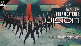 드림캐쳐 Dreamcatcher - VISION (Epic Cinematic ver.) 오케스트라 편곡 리믹스