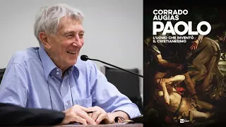 PAOLO. L'UOMO CHE INVENTÒ IL CRISTIANESIMO, di Corrado Augias