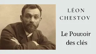 Léon Chestov - Le Pouvoir des clés (extraits)