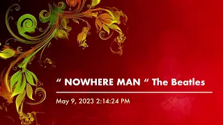 “ NOWHERE MAN “ The Beatles