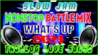 WHAT'S UP✌ BEST TAGALOG POWER LOVE SONG 2024 💖 NONSTOP Slow Jam REMIX 2024. #Slow Jam_Obito #slowjam